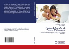 Pragmatic Transfer of Yemeni EFL Learners - Alrefaee, Yasser;Al-Mansoob, Najeeb Taher