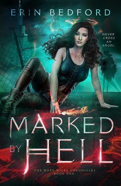 Marked by Hell (Mary Wiles Chronicles, #1) (eBook, ePUB) - Bedford, Erin