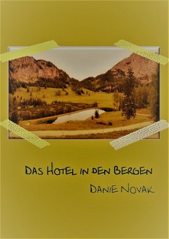 Das Hotel in den Bergen (eBook, ePUB) - Novak, Danie
