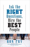 Ask the Right Questions, Hire the Best People (eBook, ePUB)
