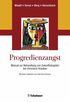 Progredienzangst - Waadt, Sabine;Duran, Gabriele;Berg, Petra