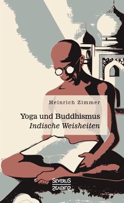 Yoga und Buddhismus - Zimmer, Heinrich