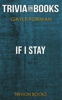 If I Stay by Gayle Forman (Trivia-On-Books) (eBook, ePUB) - Books, Trivion