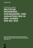 Deutsche Wanderer-, Vagabunden- und Vagantenlyrik in den Jahren 1910 bis 1933 (eBook, PDF)