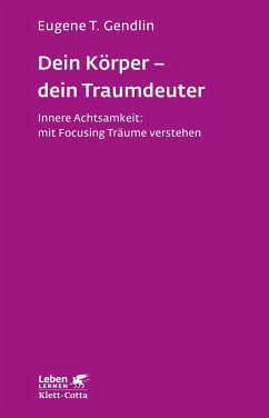 Dein Körper - dein Traumdeuter (Leben lernen, Bd. 220) - Gendlin, Eugene T.