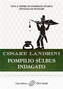 Pompilio Sùlbus indagato (eBook, ePUB) - Landrini, Cesare