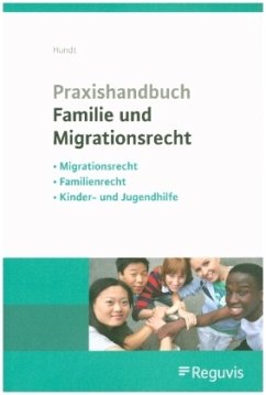 Praxishandbuch Familie und Migration - Hundt, Marion