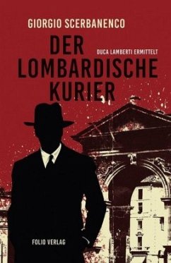 Der lombardische Kurier / Duca Lamberti ermittelt Bd.2 - Scerbanenco, Giorgio