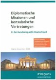 Diplomatische Missionen und konsularische Vertretungen in der Bundesrepublik Deutschland