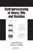 Hydroprocessing of Heavy Oils and Residua (eBook, PDF)
