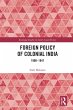 Foreign Policy of Colonial India... - Bild 1