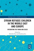 Syrian Refugee Children in the Middle East and Europe (eBook, PDF)