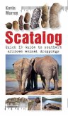 Scatalog: Quick ID Guide to Southern African Animal Droppings (eBook, PDF)