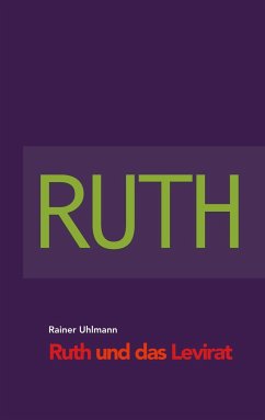 Ruth und das Levirat - Uhlmann, Rainer