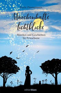 Märchenhafte Lichtblicke - Zimmermann, Karin