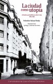 La ciudad como utopía (eBook, ePUB)