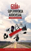 Guía de supervivencia audiovisual (eBook, ePUB)