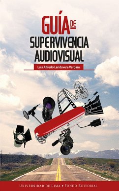 Guía de supervivencia audiovisual (eBook, ePUB) - Landavere Vergara, Luis Alfredo