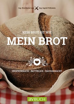 Kein Brot ist wie mein Brot (eBook, ePUB) - Lipp, Eva Maria; Fröhwein, Ingrid