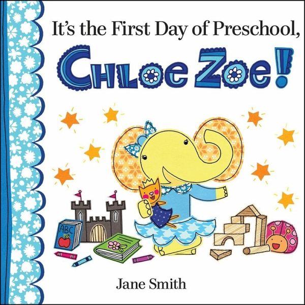 It's the First Day of Preschool, Chloe Zoe! (eBook, PDF) It's the First Day of Preschool, Chloe Zoe! (eBook, PDF)