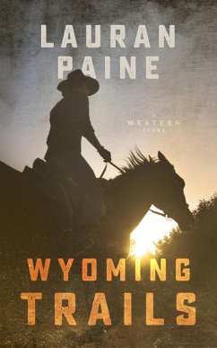 Wyoming Trails (eBook, ePUB) - Paine, Lauran