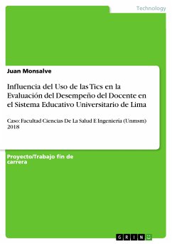 Influencia del Uso de las Tics en la Evaluación del Desempeño del Docente en el Sistema Educativo Universitario de Lima (eBook, PDF)
