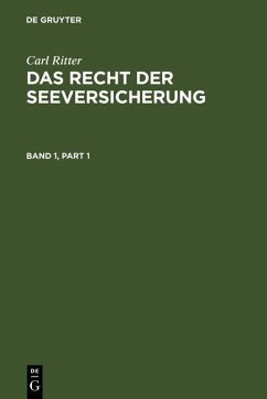 Cover Carl Ritter: Das Recht der Seeversicherung. Band 1 (eBook, PDF)