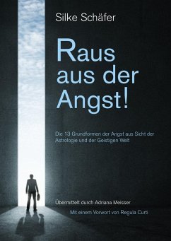 Raus aus der Angst! (eBook, ePUB) - Schäfer, Silke