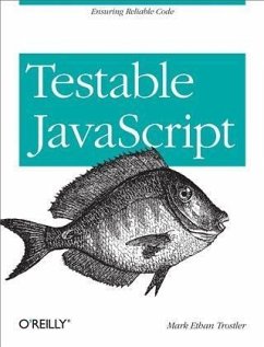 Testable JavaScript (eBook, PDF) - Trostler, Mark Ethan