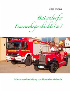 Baiersdorfer Feuerwehrgeschichte(n) (eBook, ePUB)