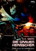 DIE GRAUEN HERRSCHER - Vierter Roman des LENSMEN-Zyklus (eBook, ePUB)