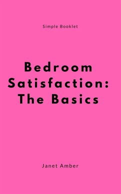 Bedroom Satisfaction: The Basics (eBook, ePUB) - Amber, Janet