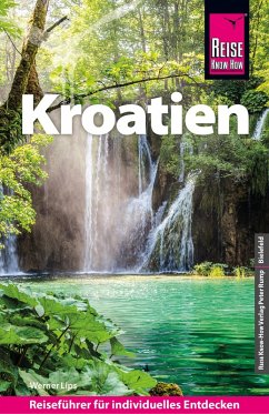 Reise Know-How Reiseführer Kroatien (eBook, PDF) - Lips, Werner