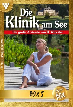 Die Klinik am See Jubiläumsbox 5 - Arztroman (eBook, ePUB) - Winckler, Britta