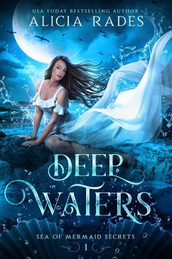 Deep Waters (Sea of Mermaid Secrets, #1) (eBook, ePUB) - Rades, Alicia