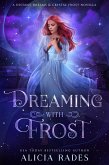 Dreaming With Frost: A Distant Dreams & Crystal Frost Novella (eBook, ePUB)
