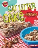 Cat Litter Cake and Other Horrifying Desserts (eBook, PDF) Cat Litter Cake and Other Horrifying Desserts (eBook, PDF)