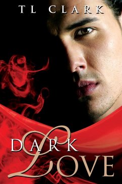 Dark Love (eBook, ePUB) - Clark, Tl