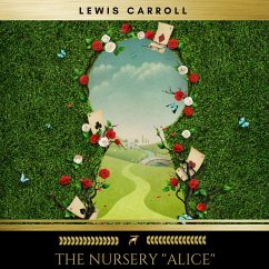 The Nursery ''Alice'' (MP3-Download) - Carroll, Lewis
