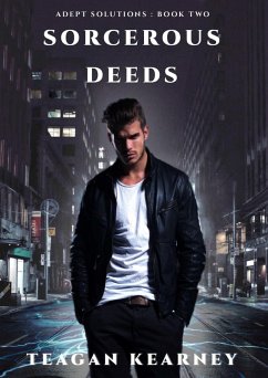 Sorcerous Deeds (Adept Solutions Series of Special Investigations for the Magickally Challenged, #2) (eBook, ePUB) - Kearney, Teagan