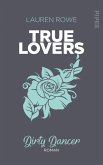 Dirty Dancer / True Lovers Bd.2 (eBook, ePUB)