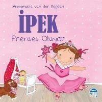 Ipek - Prenses Oluyor - Heijden, Annemarie van der