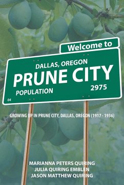 Prune City - Emblen, Julia Quiring; Quiring, Marianna Peters; Quiring, Jason Matthew