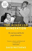 Voices of the Windrush Generation: The Real Story Told by the People Themselves