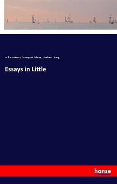 Essays in Little - Adams, William Henry Davenport; Lang, Andrew