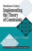 Manufacturer's Guide to Implementing the Theory of Constraints (eBook, PDF)