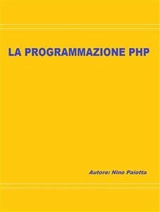 La programmazione PHP (eBook, ePUB) - Paiotta, Gaetano