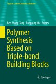 Polymer Synthesis Based on Triple-bond Building Blocks (eBook, PDF)