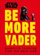 Star Wars Be More Vader - Bild 1
