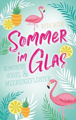 Sommer im Glas - Roth, Rita